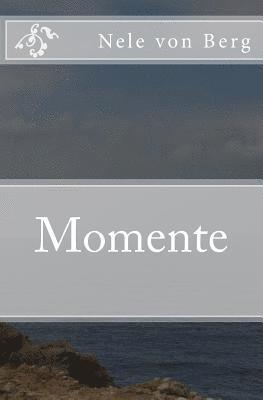 Nele Von Berg - Momente, Häftad