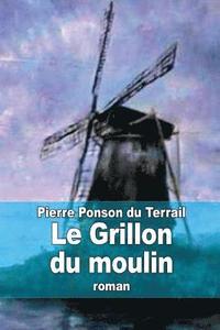 bokomslag Le Grillon du moulin