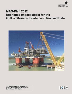 bokomslag MAG-Plan 2012 Economic Impact Model for the Gulf of Mexico-Updated and Revised Data