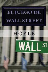 bokomslag El juego de Wall Street: y cómo jugarlo con éxito