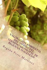 bokomslag Valoracion ambiental del viñedo del termino municipal de Requena (Valencia)
