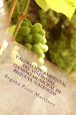 Valoracion ambiental del viñedo del termino municipal de Requena (Valencia) 1
