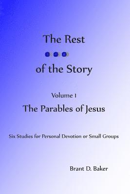 bokomslag The Rest of the Story: Volume 1 - The Parables of Jesus