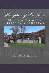 Sherri R. Heavner, Jack Sandy Anderson - Glimpses of the Past: Marion County History Vignettes, Häftad
