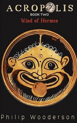 Philip Wooderson - Acropolis: Wind of Hermes, Häftad