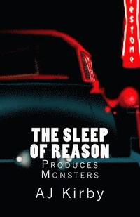bokomslag The Sleep of Reason Produces Monsters