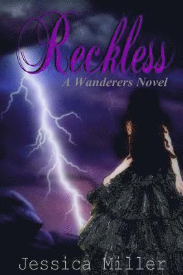 Jessica Miller - Reckless (Wanderers #4): Wanderers #4, Häftad