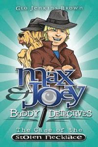 Glo Jenkins Brown - Max & Joey Buddy Detectives: The Case of the Stolen Necklace, Häftad