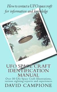 bokomslag Ufo Space Craft Identification Manual: Over 50 Ufo Space Craft Illustrations, various sighting reports and experiences
