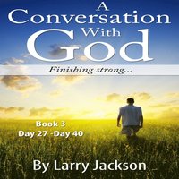 bokomslag A Conversation With God -Book 3 Finishing Strong...: A Conversation With God -Book 3 Finishing Strong...