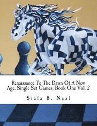 bokomslag Renaissance To The Dawn Of A New Age, Single Set Games, Book One Vol. 2: A Qualitative Validation For The Art Of Psychological Warfare