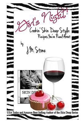 Girl's Night!: Cookin' Skin Deep Style: Recipes You've Read About 1