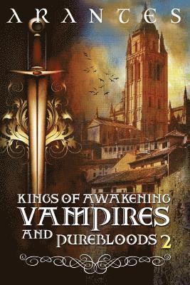 Arantes The Author - Kings of Awakening Vampires and Purebloods Part 2, Häftad