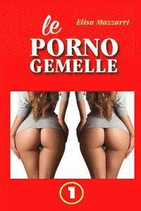bokomslag Le porno gemelle: (1)