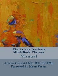 bokomslag The Ariana Institute Mind-Body Therapy: Manual