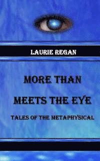 bokomslag More Than Meets the Eye: Tales of the Metaphysical