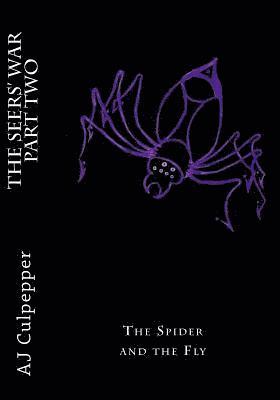 bokomslag The Seers' War Part Two: The Spider and the Fly