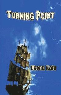 Ukonu Kalu, Uba C. Okoye - Turning Point: Spiritual Rearmament of the Christian Man, Häftad