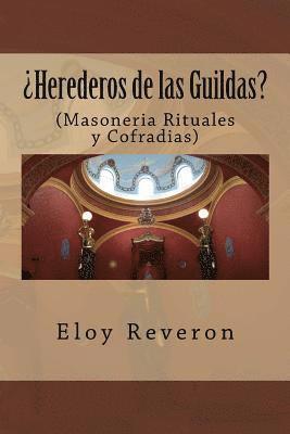 bokomslag Herederos de las Guildas: (Masoneria Rituales y Cofradias)