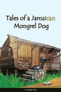 Tales of Jamaican Mongrel Dog 1