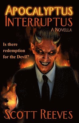 Apocalyptus Interruptus: A Novella 1