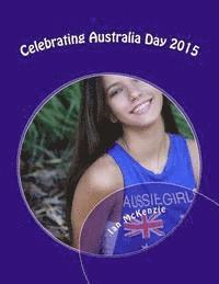 Ian McKenzie - Celebrating Australia Day 2015: Passionate About Photography, Häftad. Tillgänglighet: Lägg i varukorg