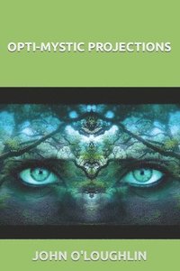 bokomslag Opti-mystic Projections