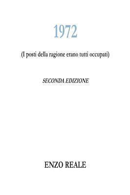 Enzo Reale - 1972: I posti della ragione erano tutti occupati, Häftad