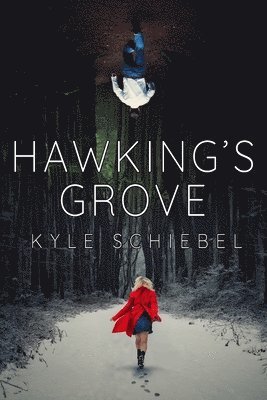 Kyle Schiebel - Hawking's Grove, Häftad