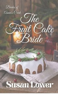 bokomslag The Fruitcake Bride
