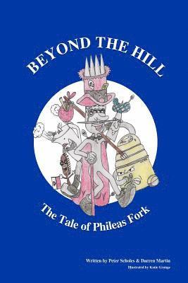 Darren Martin - Beyond The Hill - The Tale Of Phileas Fork, Häftad