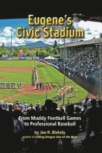 bokomslag Eugene's Civic Stadium