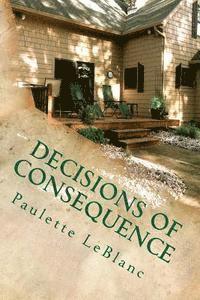 Decisions of Consequence 1