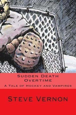 Steve Vernon - Sudden Death Overtime, Häftad. Tillgänglighet: Lägg i varukorg
