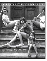 bokomslag East 7th Street stoop portraits: East Village NYC 1986-1989