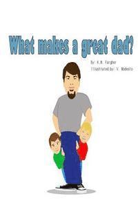 bokomslag What makes a great Dad?
