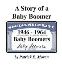 bokomslag A Story of a Baby Boomer