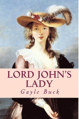 Lord John's Lady: Too late, he realizes he loves her. 1