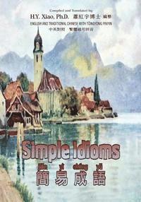 bokomslag Simple Idioms (Traditional Chinese): 03 Tongyong Pinyin Paperback B&w