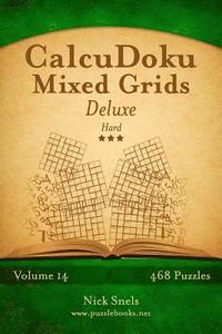 bokomslag CalcuDoku Mixed Grids Deluxe - Hard - Volume 14 - 468 Logic Puzzles