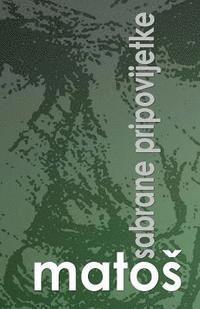Antun Gustav Matos, B. K. De Fabris - Sabrane Pripovijetke, Häftad