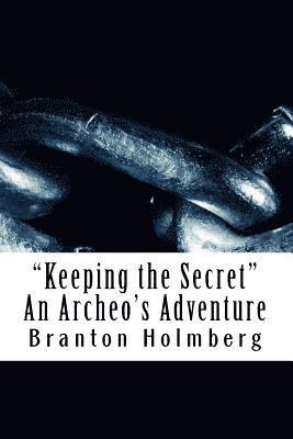 bokomslag 'Keeping the Secret' An Archeo's Adventure: Sam 'n Me Adventure Books