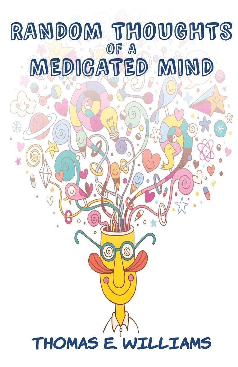 RANDOM THOUGHTS of a Medicated Mind