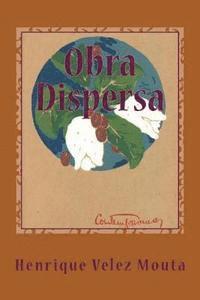 bokomslag Obra Dispersa: Poesia, Teatro, Crítica