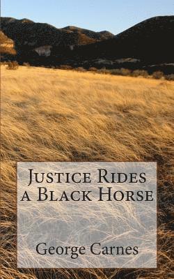 Justice Rides a Black Horse 1