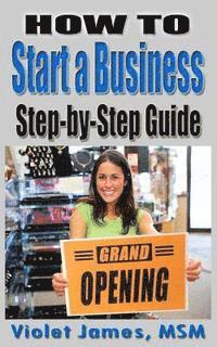 bokomslag HOW TO Start a Business: Step by Step Guide