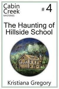 bokomslag The Haunting of Hillside School