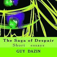 The Saga of Despair: Short essays 1