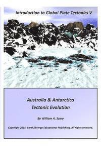 bokomslag Introduction to Global Plate Tectonics V: Australia & Antarctica Tectonic Evolution