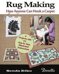 bokomslag Rug Making: How Anyone Can Hook a Carpet